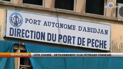 Côte d’Ivoire : Détournement d’un pétrolier français