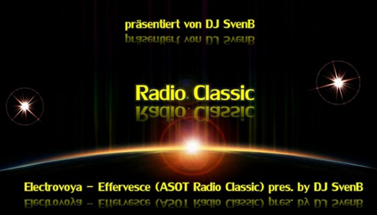 Electrovoya - Effervesce (ASOT Radio Classic) prs. DJ SvenB