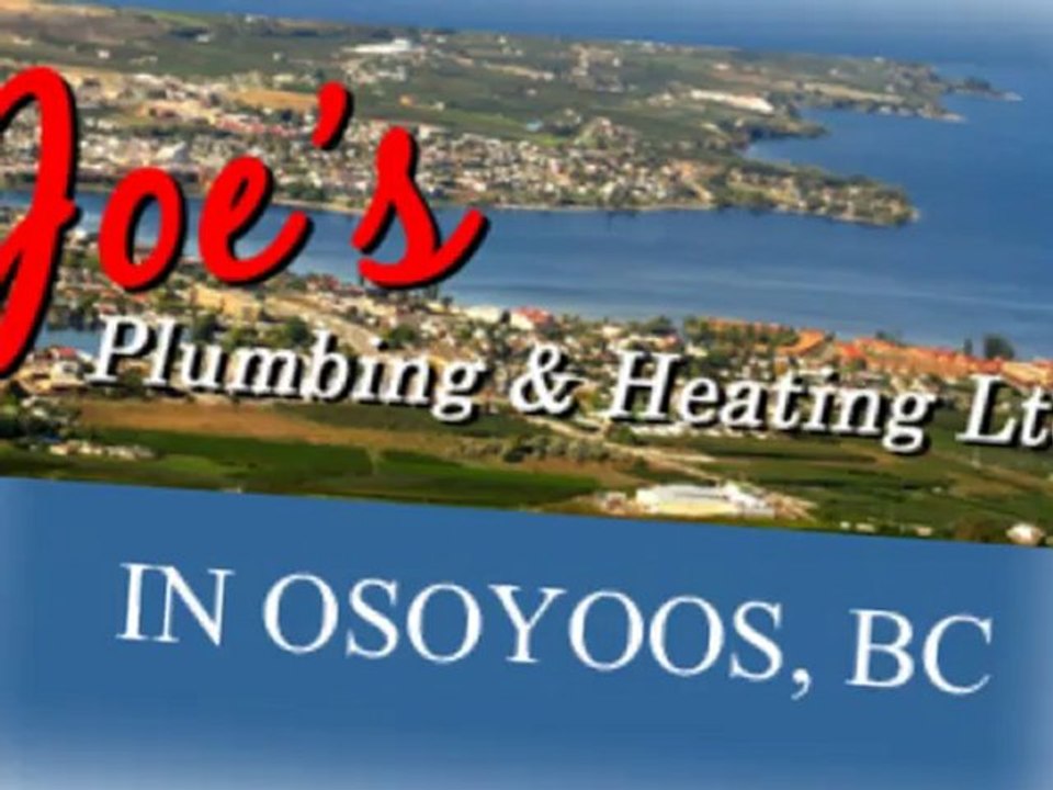 Joe's Plumbing - Osoyoos Plumbers - Osoyoos plumbing and heating