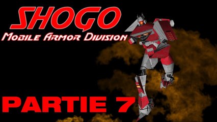 SHOGO - Partie 7 (mai 2012)
