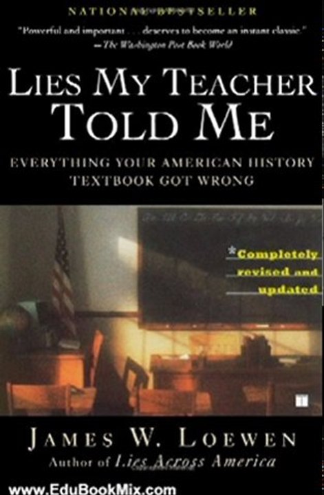 Education Book Review: Lies My Teacher Told Me: Everything Your American History Textbook Got Wrong by James W. Loewen