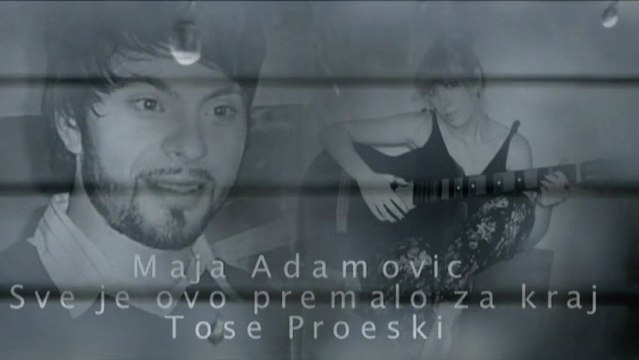 Maja Adamovic Sve je ovo premalo za kraj (Video Tose Proeski)