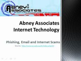 Abney Associates Internet Technology: Phishing, Email and Internet Scams