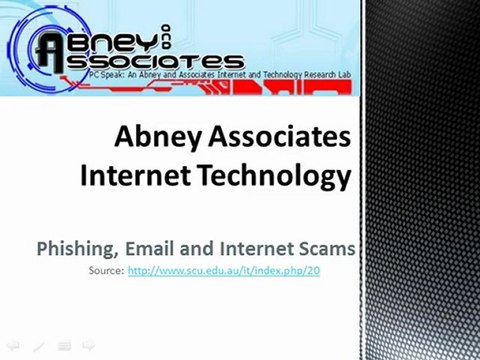 Abney Associates Internet Technology: Phishing, Email and Internet Scams