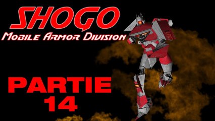 SHOGO - Partie 14 (mai 2012)
