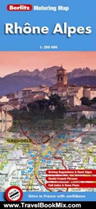 Travel Book Review: Rhone-Alpes Berlitz Motoring Map (Berlitz Regional Motoring Maps) by Unknown