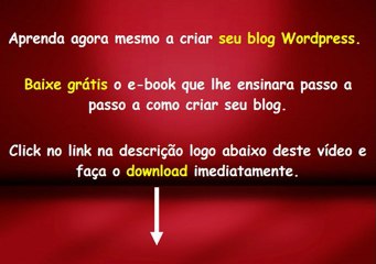 Download Video: Como criar um blog wordpress e ganhar dinheiro