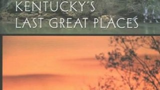 Travelling Book Summary: Kentucky's Last Great Places by Thomas G. Barnes