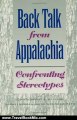 Travel Book Review: Back Talk from Appalachia: Confronting Stereotypes by Dwight B. Billings, Gurney Norman, Katherine Ledford