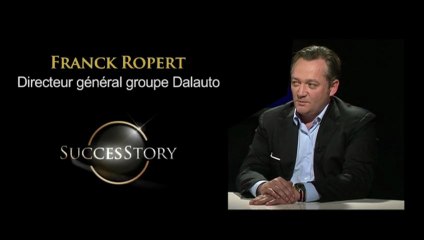 Success Story - Franck Ropert, groupe Dalauto