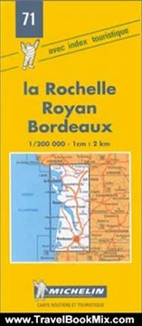 Traveling Book Summary: Michelin la Rochelle/Royan/Bordeaux, France Map No. 71 (Michelin Maps & Atlases) by Michelin Travel Publications