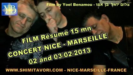SUPERBE FILM 15 mn CONCERT SHIMI- NICE-MARSEILLE 2013  BY YOEL BENAMOU