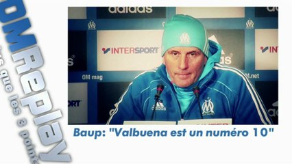 OM : Baup "Valbuena est un N°10"