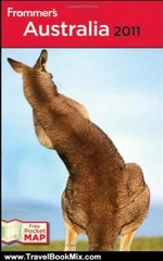 Travelling Book Review: Frommer's Australia 2011 (Frommer's Complete Guides) by Lee Mylne, Marc Llewellyn, Ron Crittall, Lee Atkinson