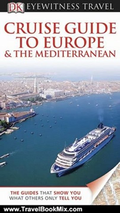 Travel Book Review: Cruise Guide to Europe and the Mediterranean (EYEWITNESS TRAVEL GUIDE) by DK Publishing