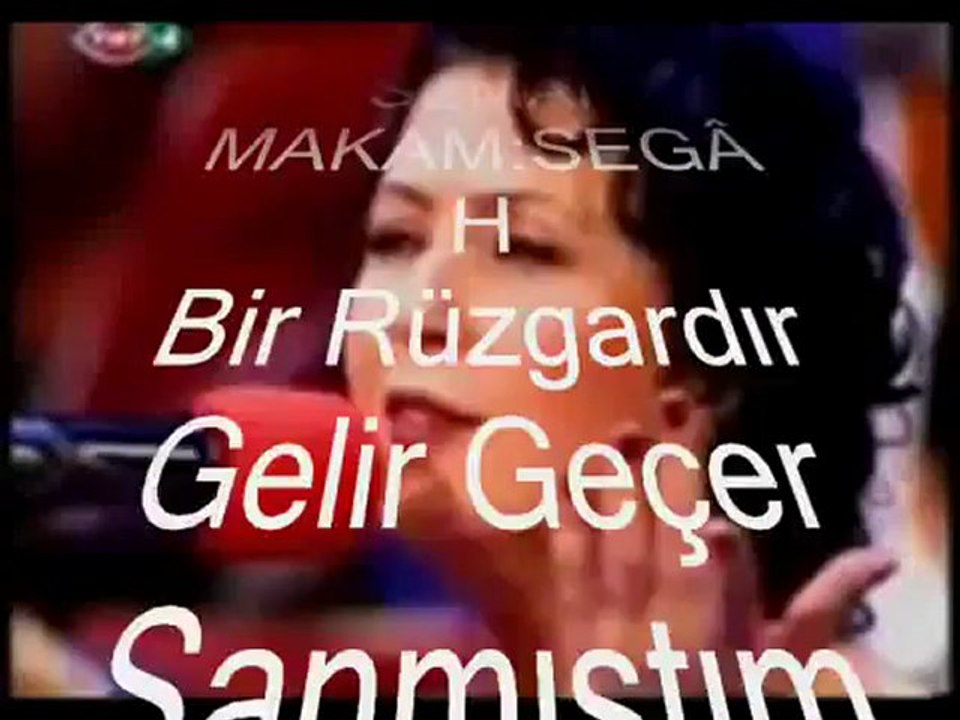 Melihat GÜLSES    -  Bir Rüzgardır Gelir Geçer Sanmıştım (SEGÂH)R.G.