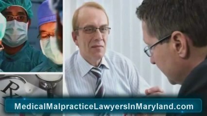 Medical Malpractice Attorney Maryland - Malpractice Lawyer in Maryland