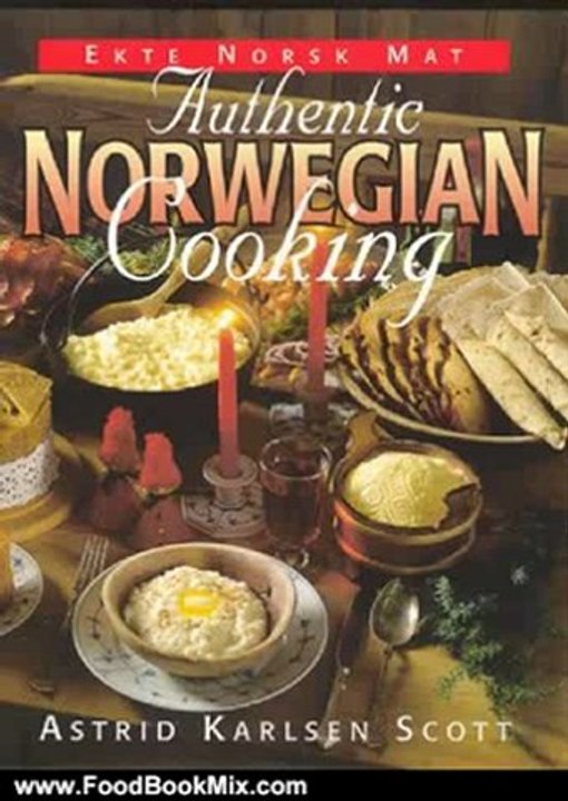 Food Book Reviews: Authentic Norwegian Cooking by Astrid Karlsen Scott