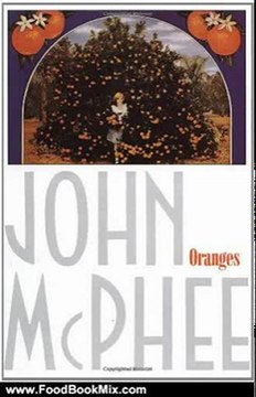 Food Book Summaries: Oranges by John McPhee