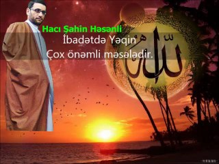 Haci Shahin 2013-ibadetde yeqin(ilk defe)