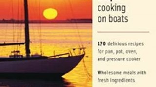 Food Book Summary: The One-Pan Galley Gourmet : Simple Cooking on Boats by Don Jacobson