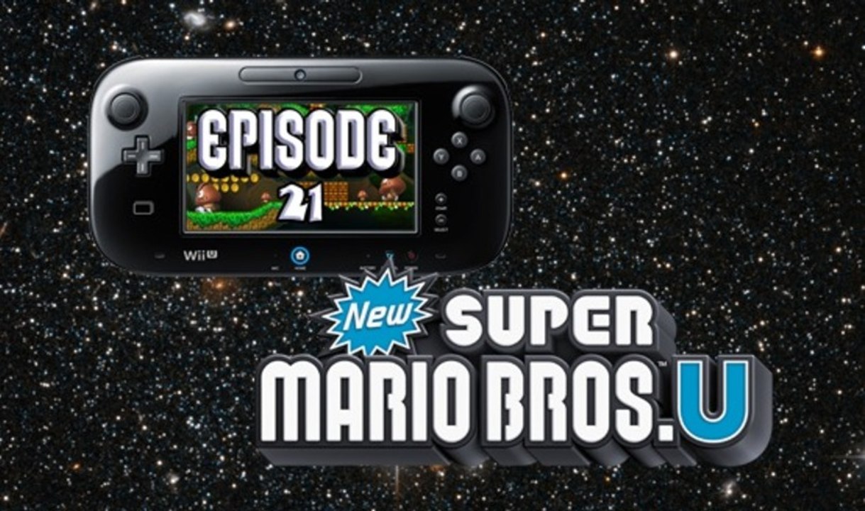 [WT] New Super Mario Bros U - Episode #21