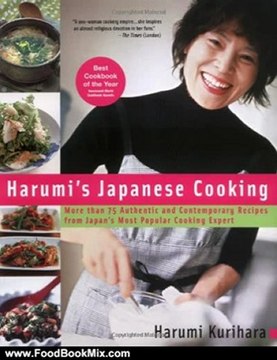Food Book Reviews: Harumi's Japanese Cooking: More than 75 Authentic and Contemporary Recipes from Japan's Most Popular Cooking Expert by Harumi Kurihara