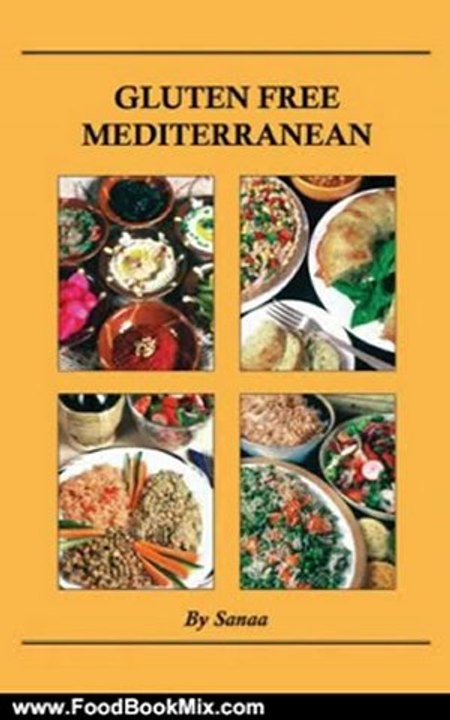 Food Book Reviews: Gluten Free Mediterranean by Sanaa