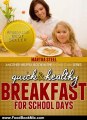 Food Book Reviews: Quick and Healthy Breakfast Recipes (Moms Can!) by Martha Steel