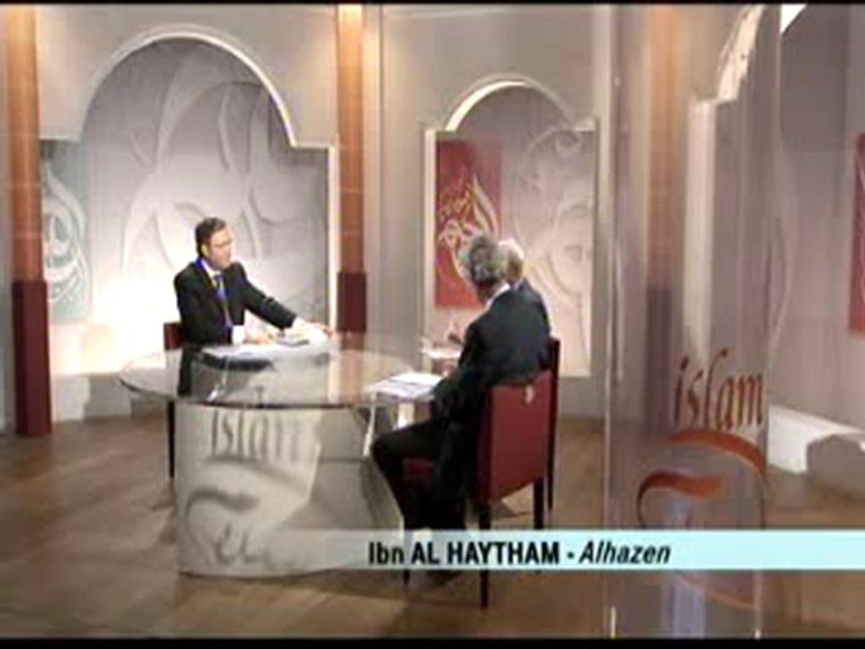 L’Islam autrement montré / Alhazen (Ibn Al Haytham) Par Pr Gérard Simon et Pr Ahmed Djebbar