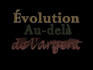 L'Argent Dette III de Paul Grignon : Evolution au-delà de l'Argent (Version Longue) FR intégral)