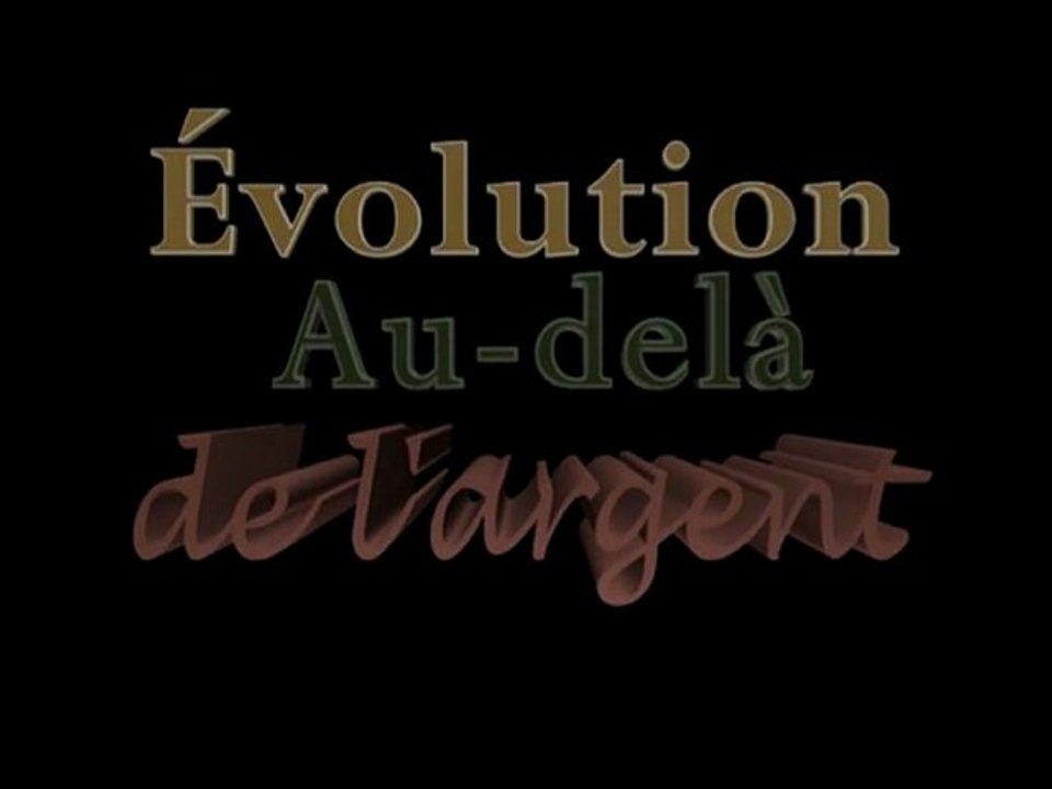 L'Argent Dette III de Paul Grignon : Evolution au-delà de l'Argent (Version Longue) FR intégral)