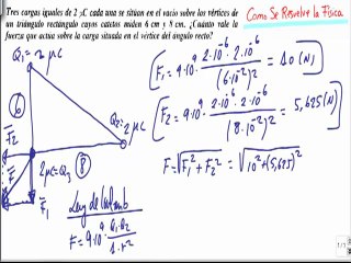 Calcular fuerza resultante entre tres cargas en triangulo rectangulo campo electrico
