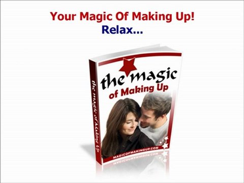 The Magic of Making Up - Get Your Ex Back-get ex back-making up