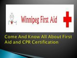 Come And Know All About First Aid and CPR Certification