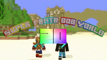 Super Fanta Bob World - Episode 20