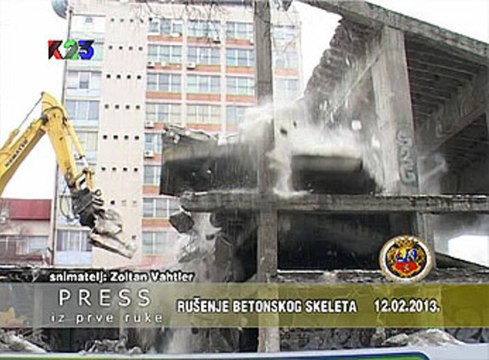 K23TV - Press iz prve ruke - Subotica, rušenje betonskog skeleta - 12. februar 2013.