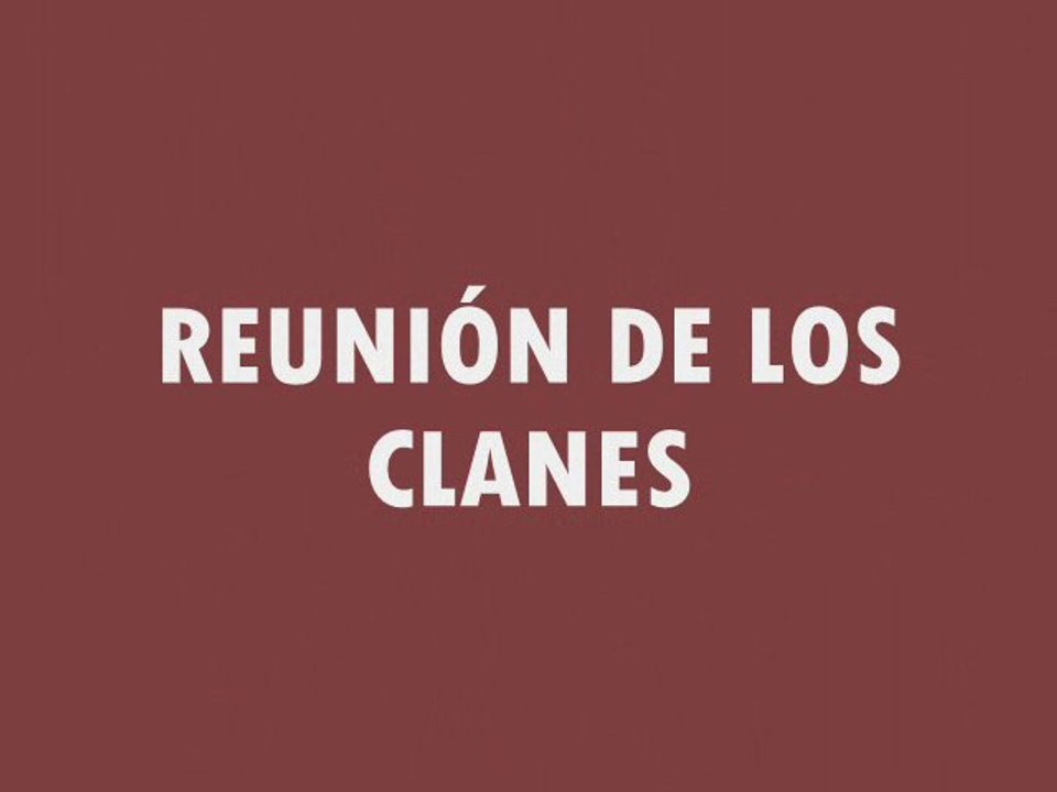 REUNIÓN DE LOS CLANES