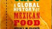 Food Book Summaries: Planet Taco: A Global History of Mexican Food by Jeffrey M. Pilcher
