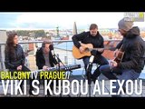 VIKI S KUBOU ALEXOU - ME AND MY LIFE (BalconyTV)