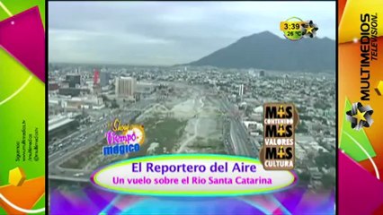 Vuelo sobre el Rio Santa Catarina (Más Contenido, Más Valores, y Más Cultura)