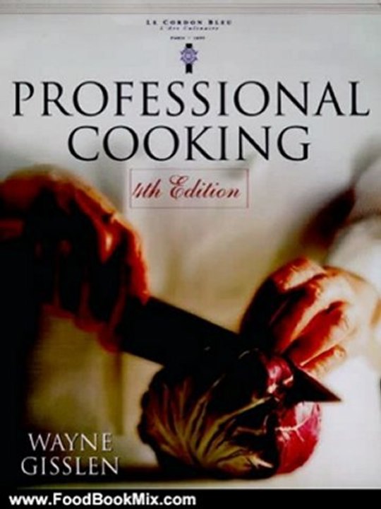 Food Book Reviews: Professional Cooking, 4th Edition by Wayne Gisslen