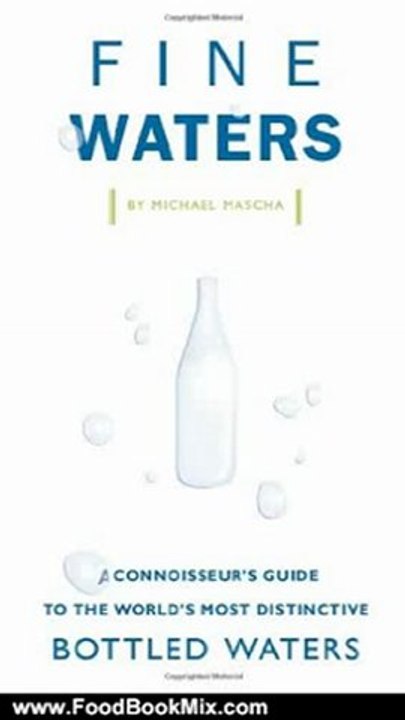 Food Book Summary: Fine Waters by Michael Mascha