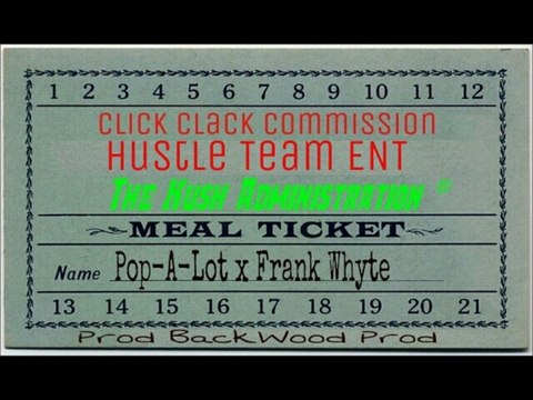 Pop-A-Lot & Frank Whyte - MEAL TICKET [BackWood Prod]