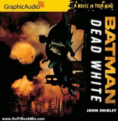 Science Fiction Book Summary: Batman: Dead White (DC Comics) (Movie in Your Mind) by John Shirley