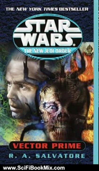 SciFi Book: Vector Prime (Star Wars: The New Jedi Order, Book 1) by R.A. Salvatore