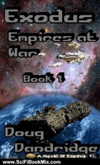 Science Fiction Book: Exodus: Empires at War: Book 1 by Doug Dandridge