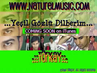 Turkay    - Yesil Gozlu Dilberim