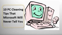 10 PC Cleaning Tips for Windows 8, 7, Vista and XP