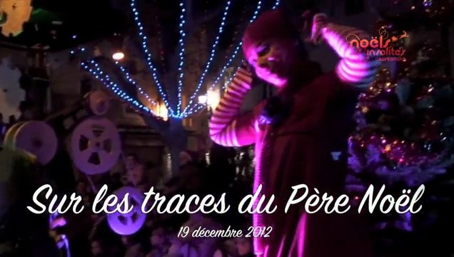 Noëls Insolites de Carpentras 2012 - Sur les traces du Père Noël